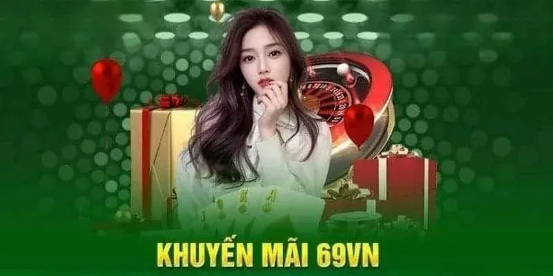 Các điều khoản điều kiện về khuyến mãi 69VN