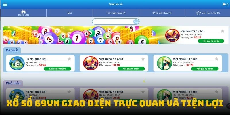 Xổ số 69VN giao diện trực quan và tiện lợi